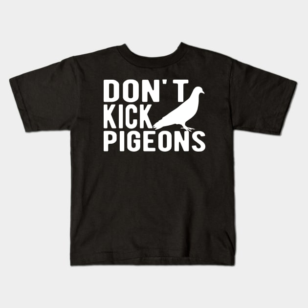 Pigeon - Don't kick pigeon Kids T-Shirt by KC Happy Shop